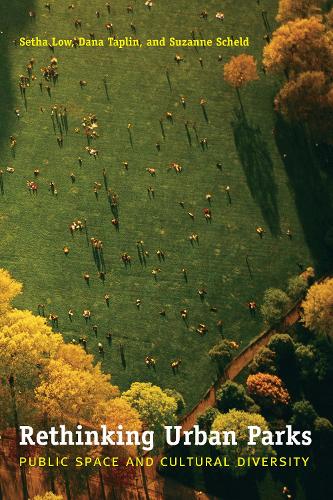 Бумажная книга «Rethinking Urban Parks: Public Space and Cultural Diversity», авторов Дана Таплин, Сета М. Лоу, Сюзанна Шелд - фото №1