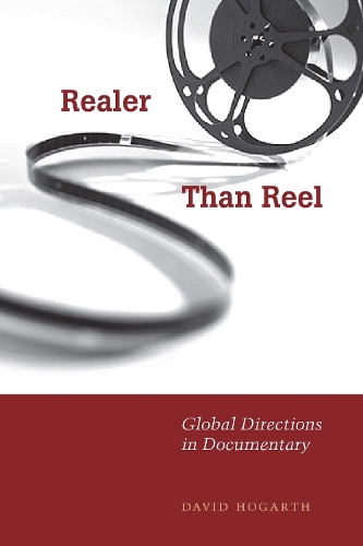 Паперова книга «Realer Than Reel: Global Directions in Documentary», автор Девід Хогарт - фото №1