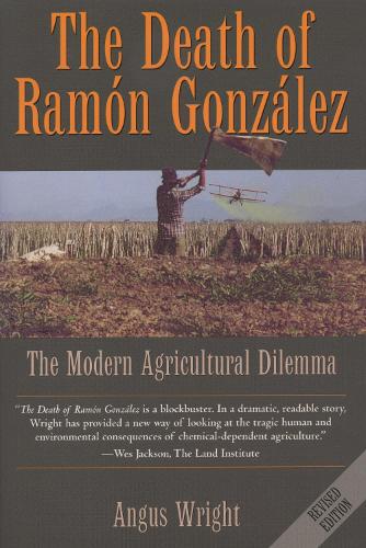 Бумажная книга «The Death of Ramón González: The Modern Agricultural Dilemma», автор Ангус Райт - фото №1
