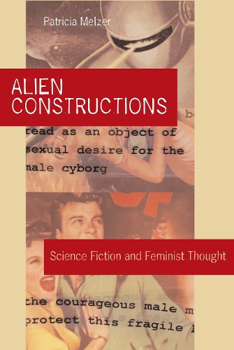Бумажная книга «Alien Constructions: Science Fiction and Feminist Thought», автор Патриция Мельцер - фото №1