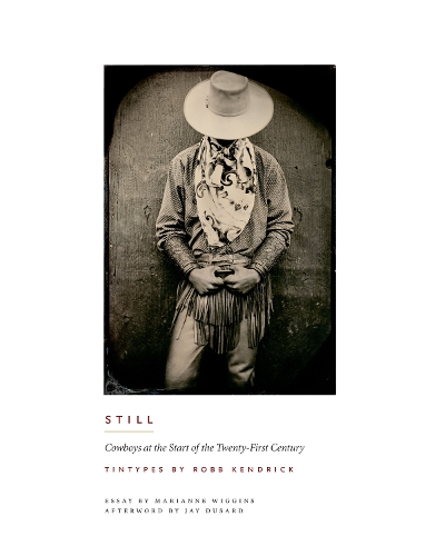 Бумажная книга «Still: Cowboys at the Start of the Twenty-First Century», авторов Марианна Виггинс, Робб Кендрик - фото №1