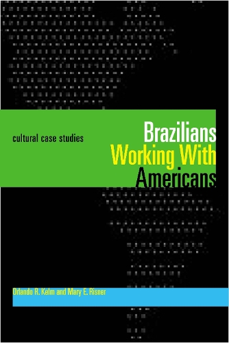 Бумажная книга «Brazilians Working With Americans/Brasileiros que trabalham com americanos: Cultural Case Studies/Estudos de casos culturais», авторов Мэри Э. Риснер, Орландо Р. Кельм - фото №1