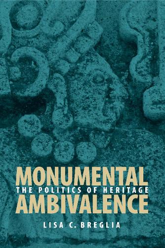 Бумажная книга «Monumental Ambivalence: The Politics of Heritage», автор Лиза К. Бреглиа - фото №1