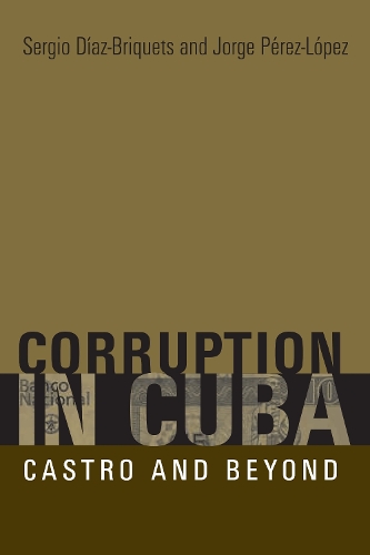 Паперова книга «Corruption in Cuba: Castro and Beyond», авторів Хорхе Ф. Перес-Лопес, Серхіо Діас-Брікес - фото №1