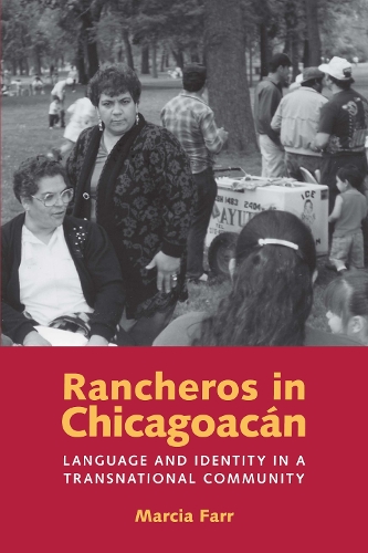 Бумажная книга «Rancheros in Chicagoacán: Language and Identity in a Transnational Community», автор Марсия Фарр - фото №1