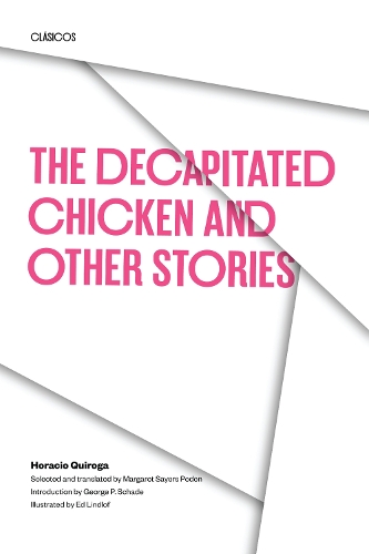 Бумажная книга «The Decapitated Chicken and Other Stories», автор Горацио Кирога - фото №1