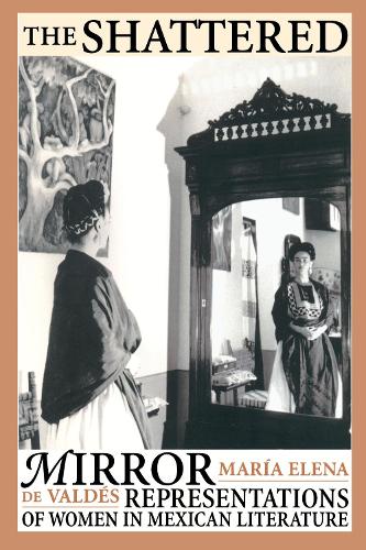 Бумажная книга «The Shattered Mirror: Representations of Women in Mexican Literature», автор Мария Елена де Вальдес - фото №1