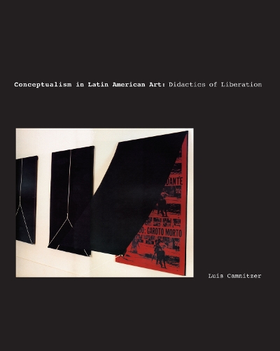Бумажная книга «Conceptualism in Latin American Art: Didactics of Liberation», автор Луис Камнитцер - фото №1