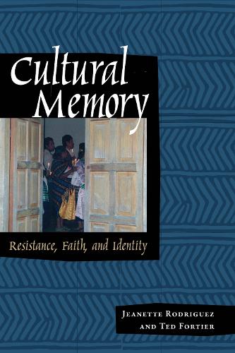 Бумажная книга «Cultural Memory: Resistance, Faith, and Identity», авторов Жанетт Родригес, Тед Фортье - фото №1