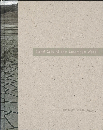 Бумажная книга «Land Arts of the American West», авторов Билл Гилберт, Крис Тейлор - фото №1