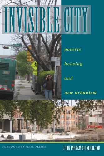 Бумажная книга «Invisible City: Poverty, Housing, and New Urbanism», автор Джон И. Гилдерблум - фото №1