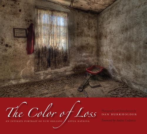 Бумажная книга «The Color of Loss: An Intimate Portrait of New Orleans after Katrina», автор Дэн Беркхолдер - фото №1