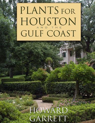 Бумажная книга «Plants for Houston and the Gulf Coast», автор Говард Гарретт - фото №1