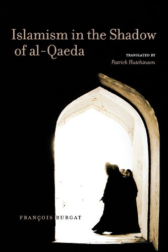 Паперова книга «Islamism in the Shadow of al-Qaeda», автор Франсуа Бургат - фото №1