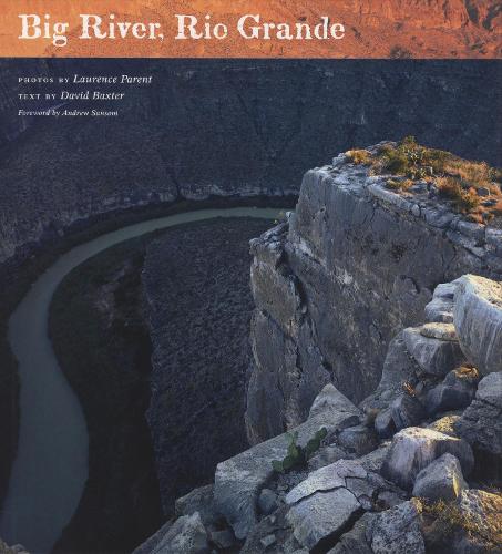 Бумажная книга «Big River, Rio Grande», авторов Дэвид Бакстер, Лоренс Парент - фото №1
