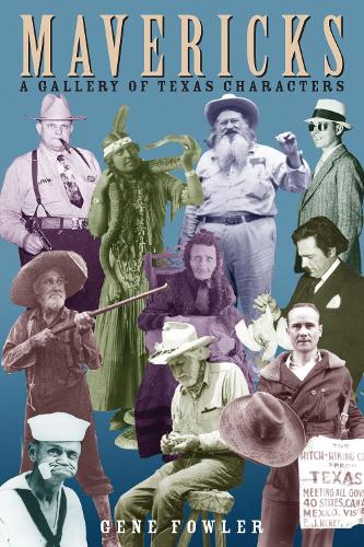Паперова книга «Mavericks: A Gallery of Texas Characters», автор Джин Фаулер - фото №1