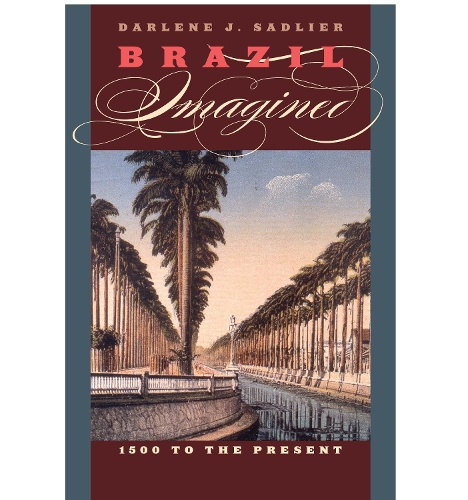 Бумажная книга «Brazil Imagined: 1500 to the Present», автор Дарлин Дж. Сэдлиер - фото №1