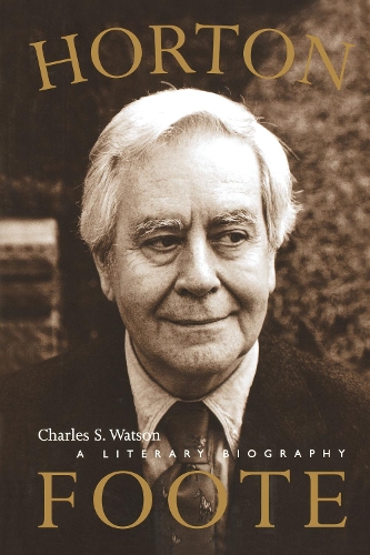 Бумажная книга «Horton Foote: A Literary Biography», автор Чарльз С. Уотсон - фото №1