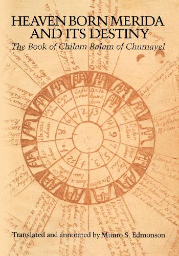 Бумажная книга «Heaven Born Merida and Its Destiny: The Book of Chilam Balam of Chumayel», автор Манро С. Эдмонсон - фото №1