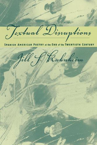 Бумажная книга «Spanish American Poetry at the End of the Twentieth Century: Textual Disruptions», автор Джилл Кунхайм - фото №1