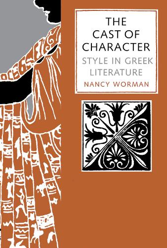 Бумажная книга «The Cast of Character: Style in Greek Literature», автор Нэнси Уорман - фото №1