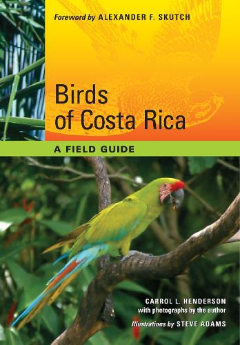 Бумажная книга «Birds of Costa Rica: A Field Guide», автор Кэррол Л. Хендерсон - фото №1