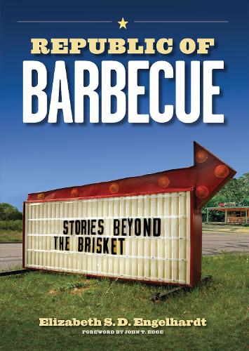 Бумажная книга «Republic of Barbecue: Stories Beyond the Brisket», автор Элизабет С. Д. Энгельгардт - фото №1