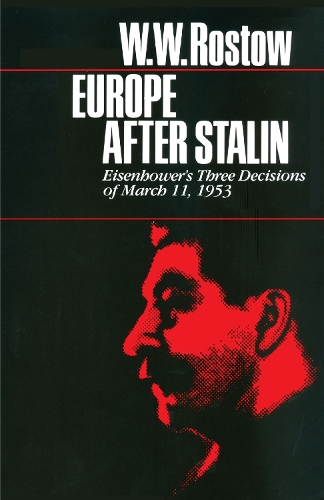 Бумажная книга «Europe after Stalin: Eisenhower's Three Decisions of March 11, 1953», автор В. В. Ростоу - фото №1