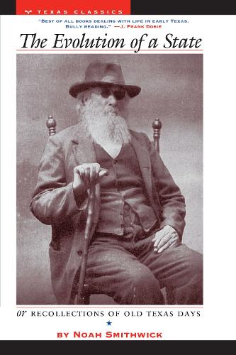 Бумажная книга «The Evolution of a State, or, Recollections of Old Texas Days», автор Ной Смитвик - фото №1