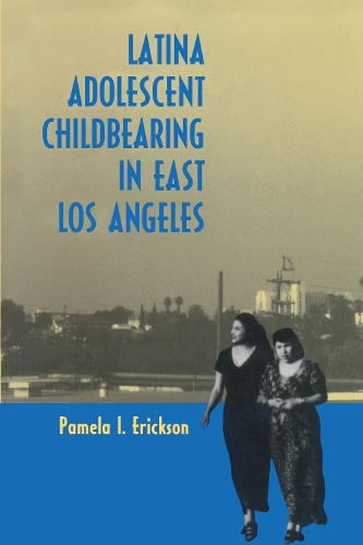 Бумажная книга «Latina Adolescent Childbearing in East Los Angeles», автор Памела И. Эриксон - фото №1