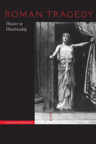 Паперова книга «Roman Tragedy: Theatre to Theatricality», автор Маріо Еразмо - фото №1
