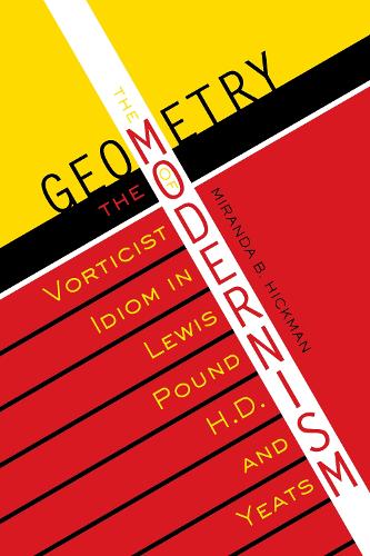Бумажная книга «The Geometry of Modernism: The Vorticist Idiom in Lewis, Pound, H.D., and Yeats», автор Миранда Б. Хикман - фото №1