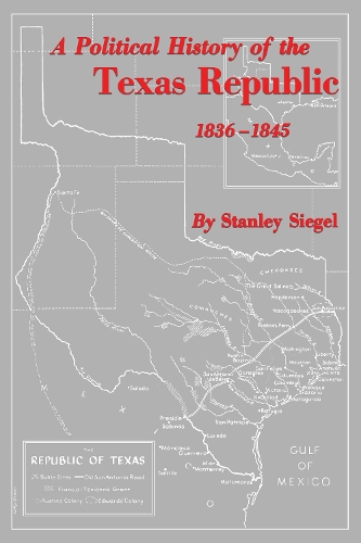 Бумажная книга «A Political History of the Texas Republic, 1836-1845», автор Стэнли Сигел - фото №1