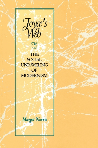 Бумажная книга «Joyce's Web: The Social Unraveling of Modernism», автор Марго Норрис - фото №1
