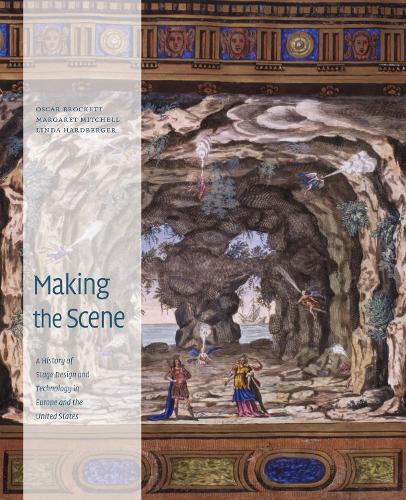 Бумажная книга «Making the Scene: A History of Stage Design and Technology in Europe and the United States», авторов Линда Хардбергер, Маргарет А. Митчелл, Оскар Г. Брокетт - фото №1