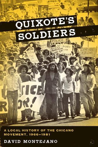 Бумажная книга «Quixote's Soldiers: A Local History of the Chicano Movement, 1966–1981», автор Дэвид Монтехано - фото №1