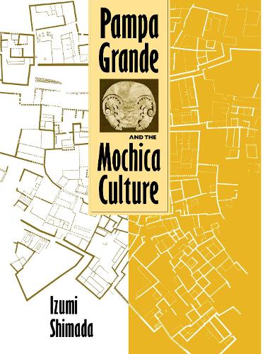 Бумажная книга «Pampa Grande and the Mochica Culture», автор Идзуми Симада - фото №1