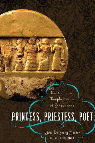 Бумажная книга «Princess, Priestess, Poet: The Sumerian Temple Hymns of Enheduanna», автор Бетти де Шонг Мидор - фото №1
