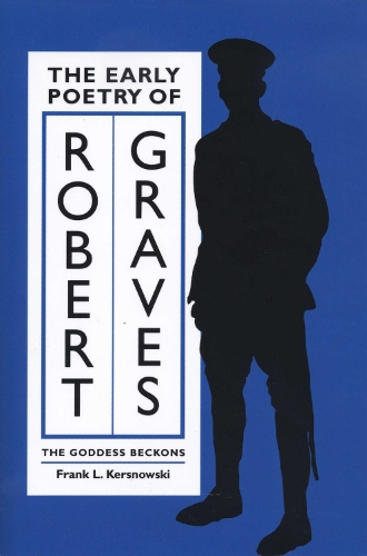 Бумажная книга «The Early Poetry of Robert Graves: The Goddess Beckons», автор Фрэнк Л. Керсновски - фото №1