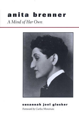 Паперова книга «Anita Brenner: A Mind of Her Own», автор Сюзанна Джоел Ґлускер - фото №1