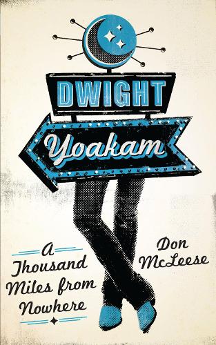Паперова книга «Dwight Yoakam: A Thousand Miles from Nowhere», автор Дон МакЛіз - фото №1