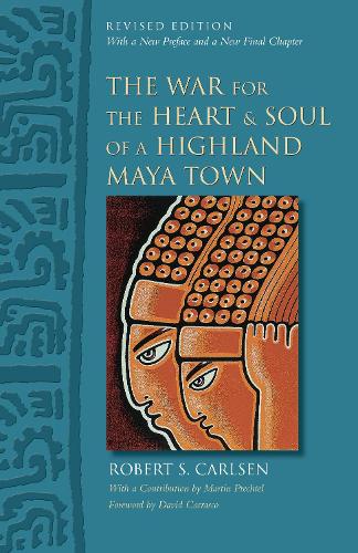 Паперова книга «The War for the Heart and Soul of a Highland Maya Town», автор Роберт С. Карлсен - фото №1