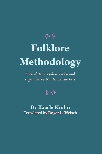 Бумажная книга «Folklore Methodology: Formulated by Julius Krohn and Expanded by Nordic Researchers», автор Каарле Крон - фото №1