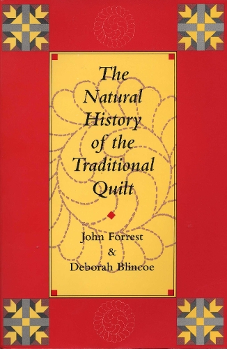 Паперова книга «The Natural History of the Traditional Quilt», авторів Дебора Блінко, Джон Форрест - фото №1