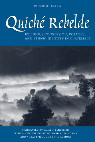 Паперова книга «Quiché Rebelde: Religious Conversion, Politics, and Ethnic Identity in Guatemala», автор Рікардо Фалья - фото №1