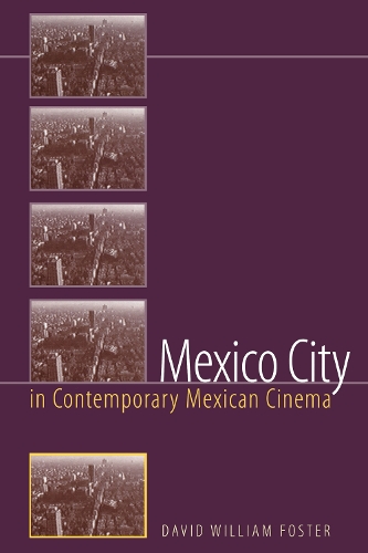 Бумажная книга «Mexico City in Contemporary Mexican Cinema», автор Дэвид Уильям Фостер - фото №1