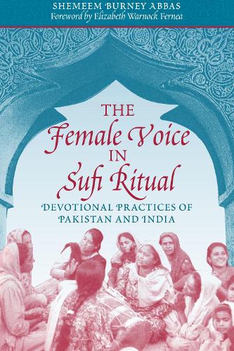 Бумажная книга «The Female Voice in Sufi Ritual: Devotional Practices of Pakistan and India», автор Шемем Бурней Аббас - фото №1