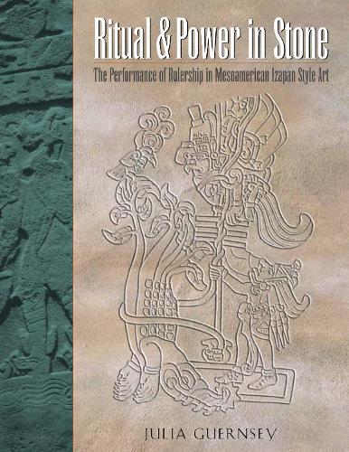 Бумажная книга «Ritual and Power in Stone: The Performance of Rulership in Mesoamerican Izapan Style Art», автор Джулия Гернси - фото №1