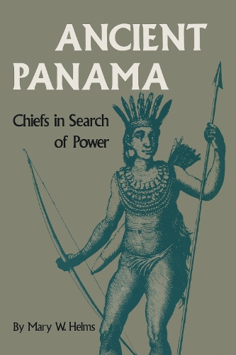 Бумажная книга «Ancient Panama: Chiefs in Search of Power», автор Мэри В. Хелмс - фото №1