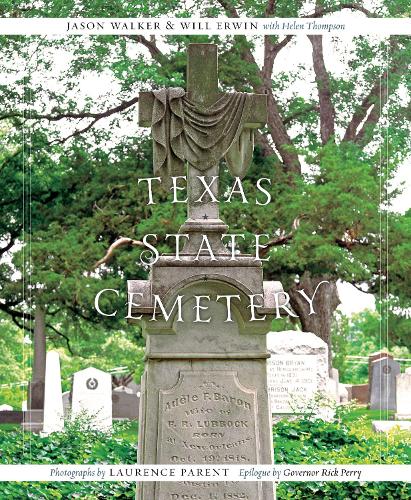 Паперова книга «Texas State Cemetery», авторів Хелен Томпсон, Джейсон Вокер, Вілл Ервін - фото №1